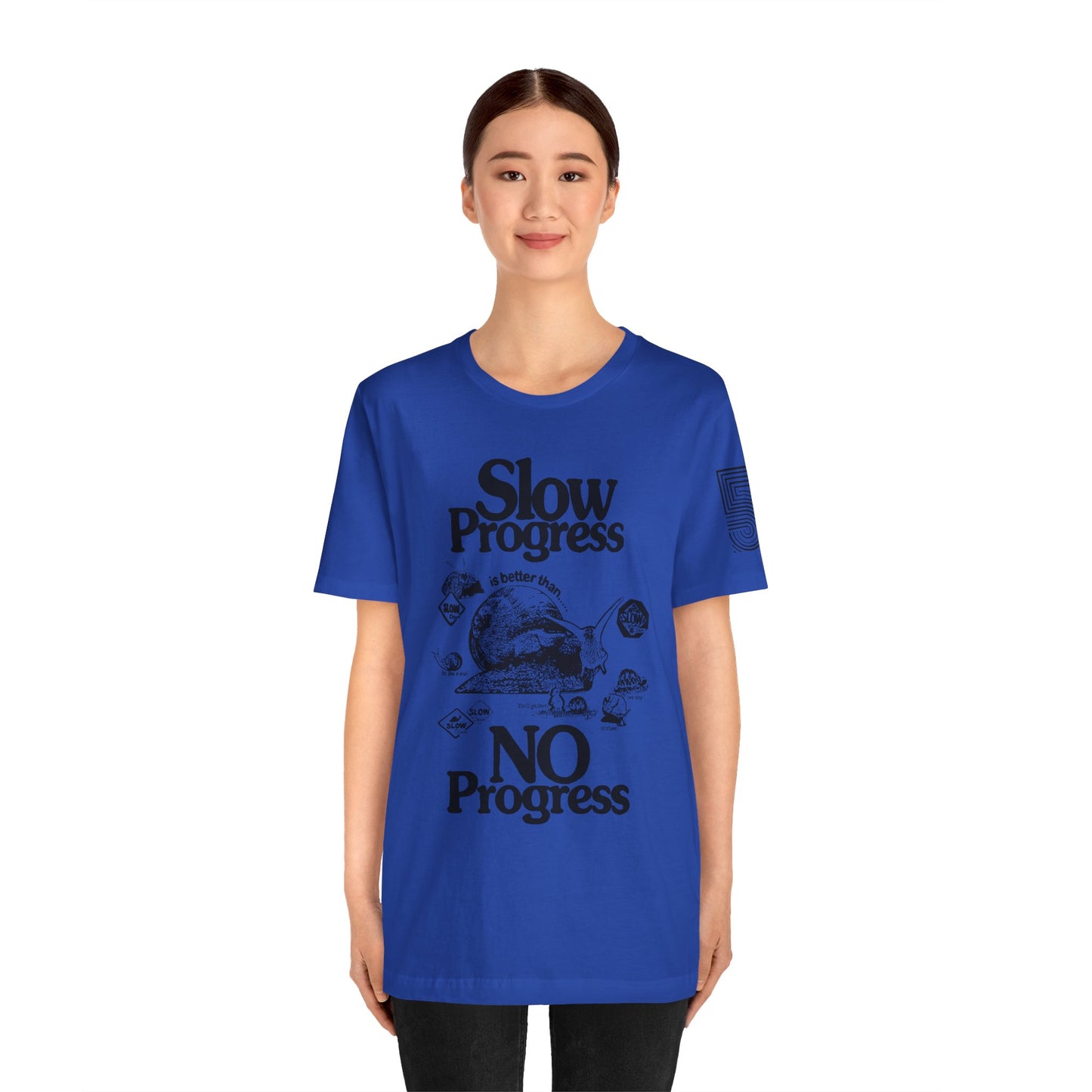 Slow Progress No Progress Tee