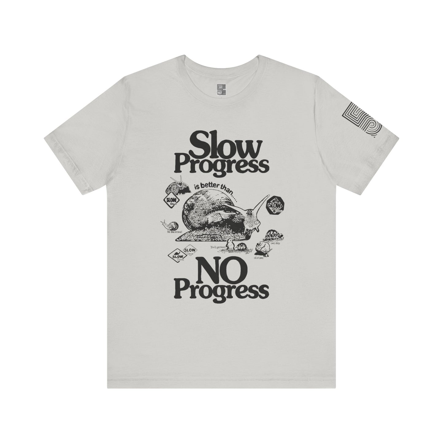 Slow Progress No Progress Tee