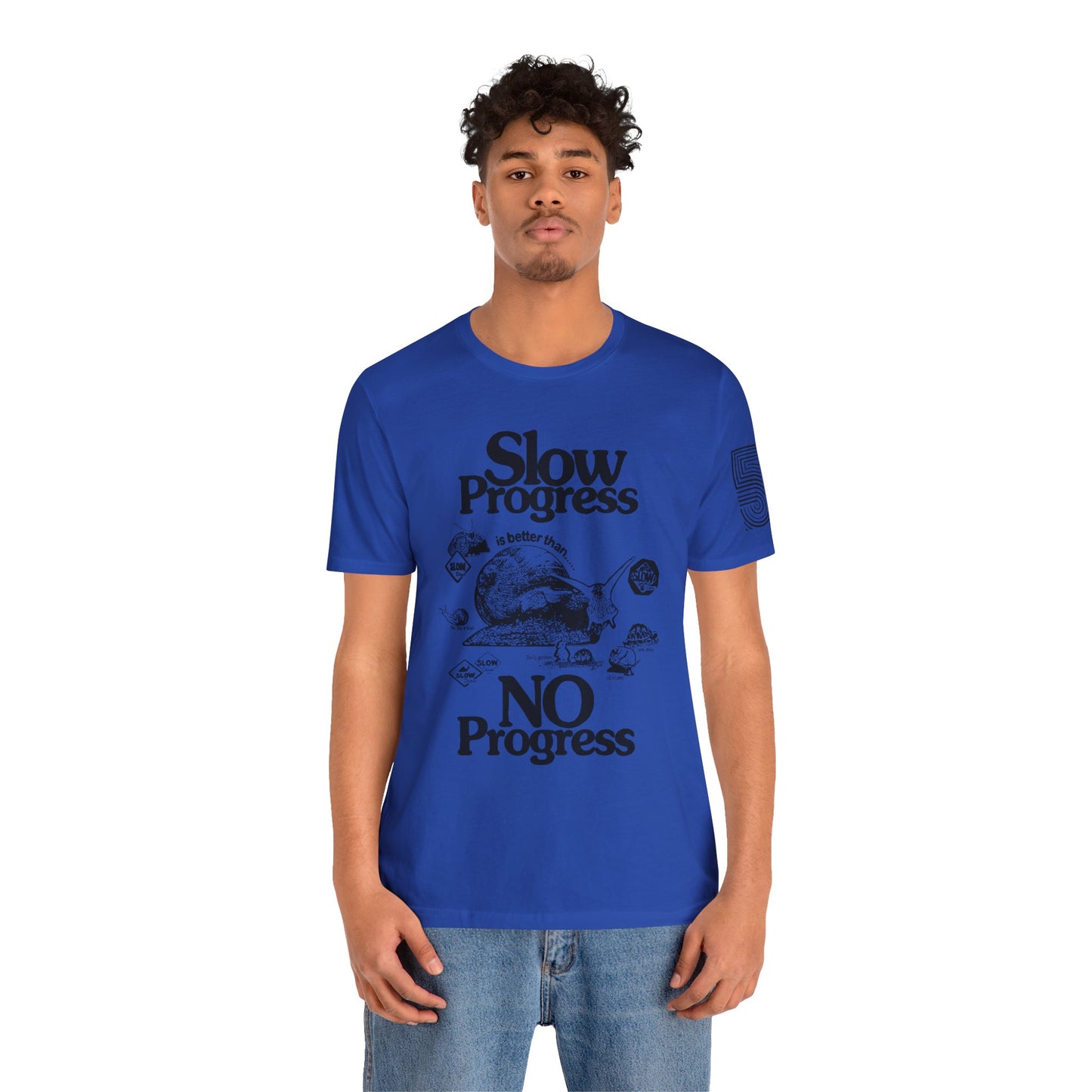 Slow Progress No Progress Tee