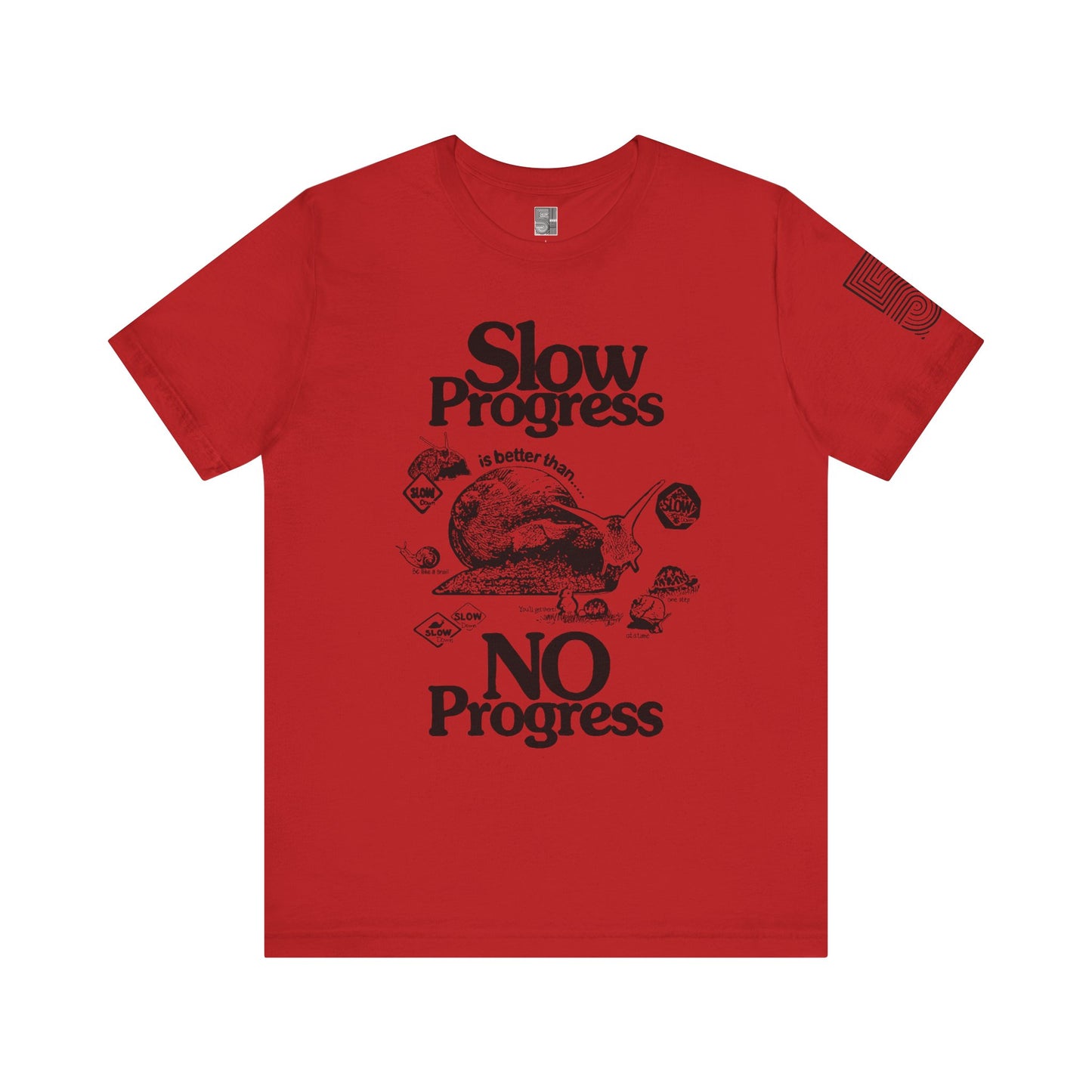 Slow Progress No Progress Tee