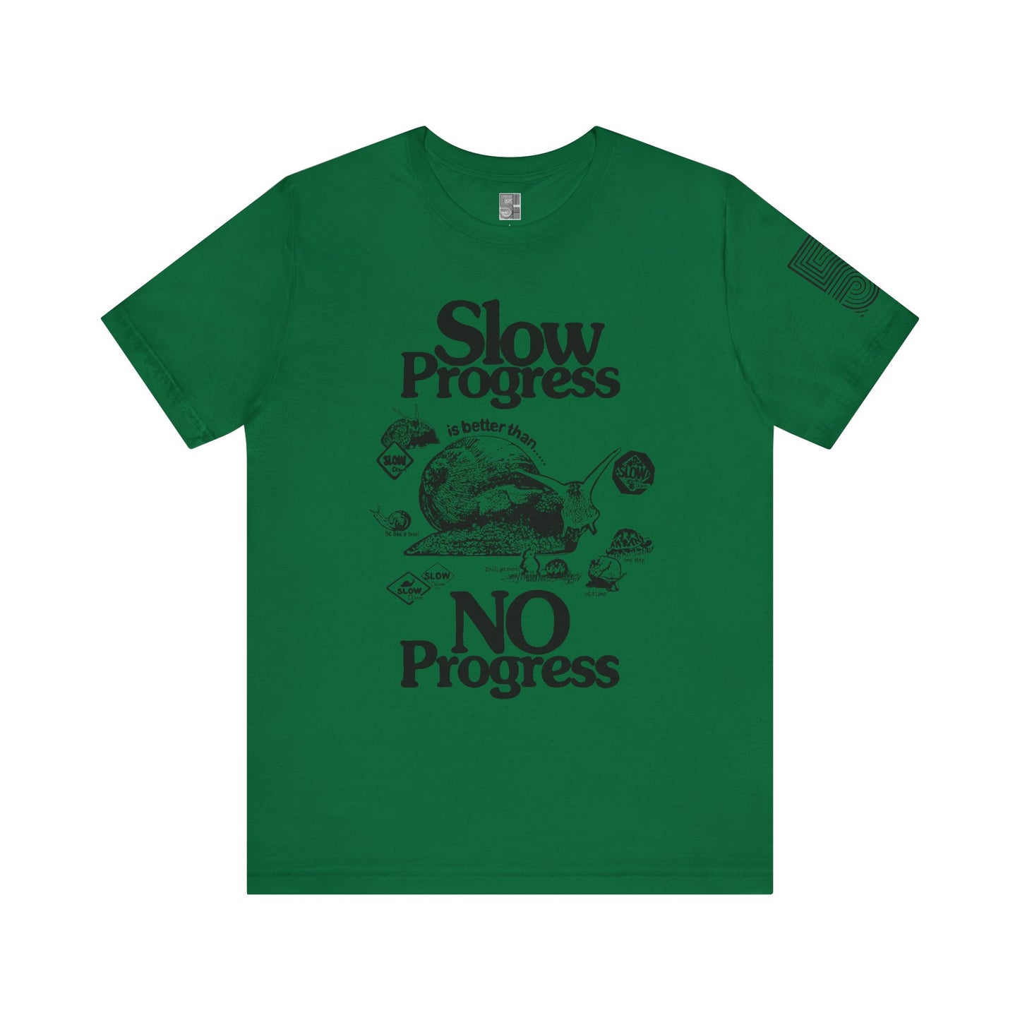 Slow Progress No Progress Tee