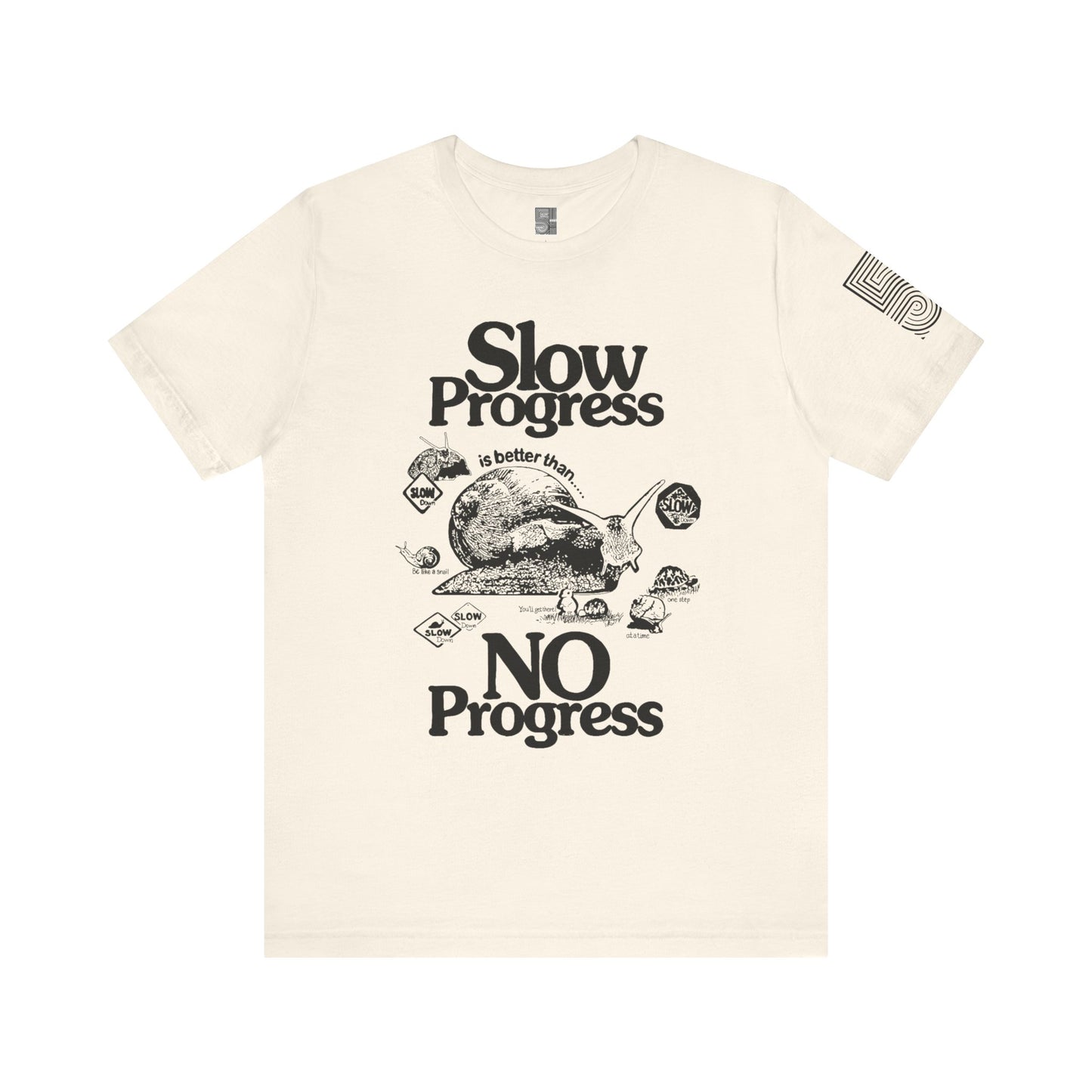 Slow Progress No Progress Tee