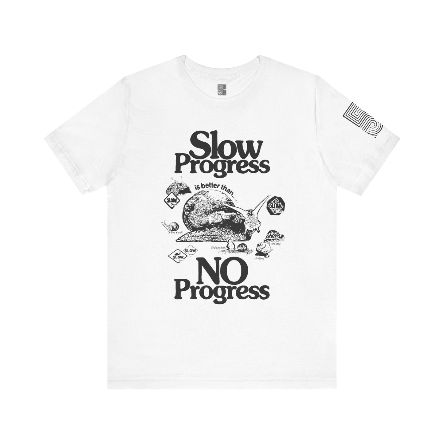 Slow Progress No Progress Tee