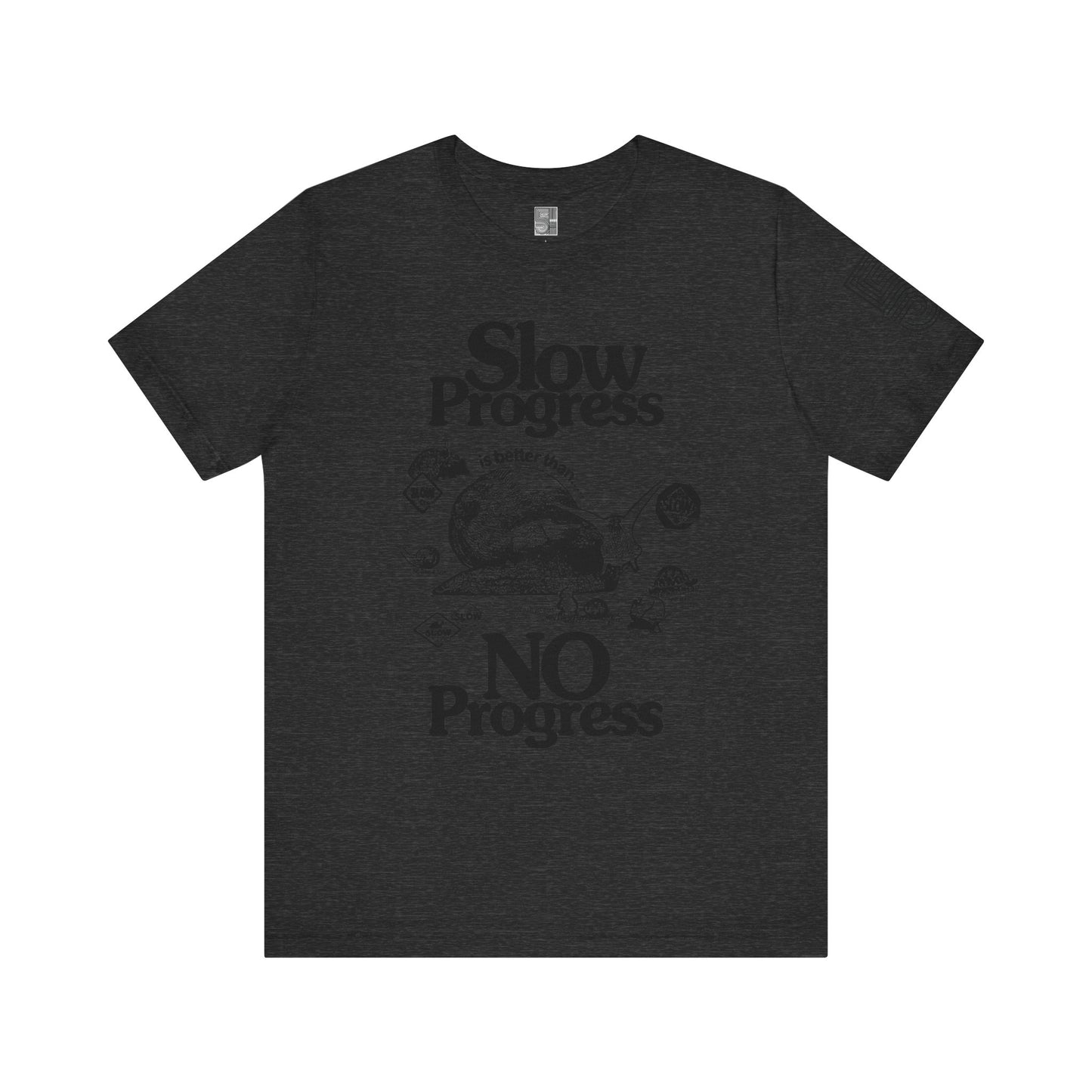 Slow Progress No Progress Tee