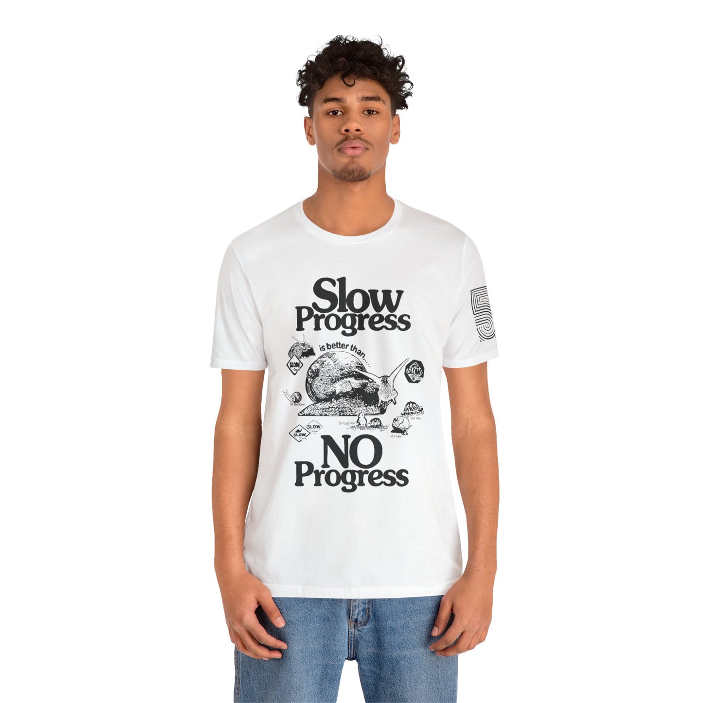 Slow Progress No Progress Tee