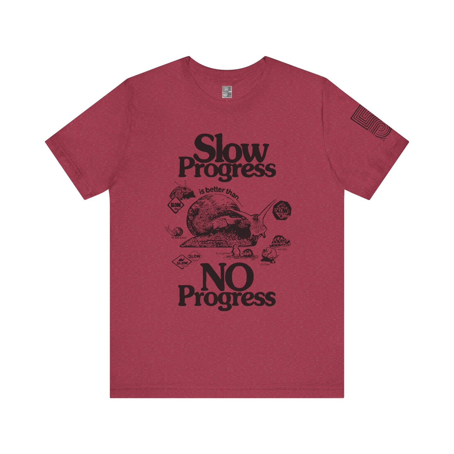 Slow Progress No Progress Tee