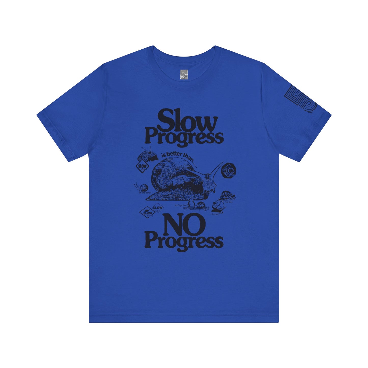 Slow Progress No Progress Tee