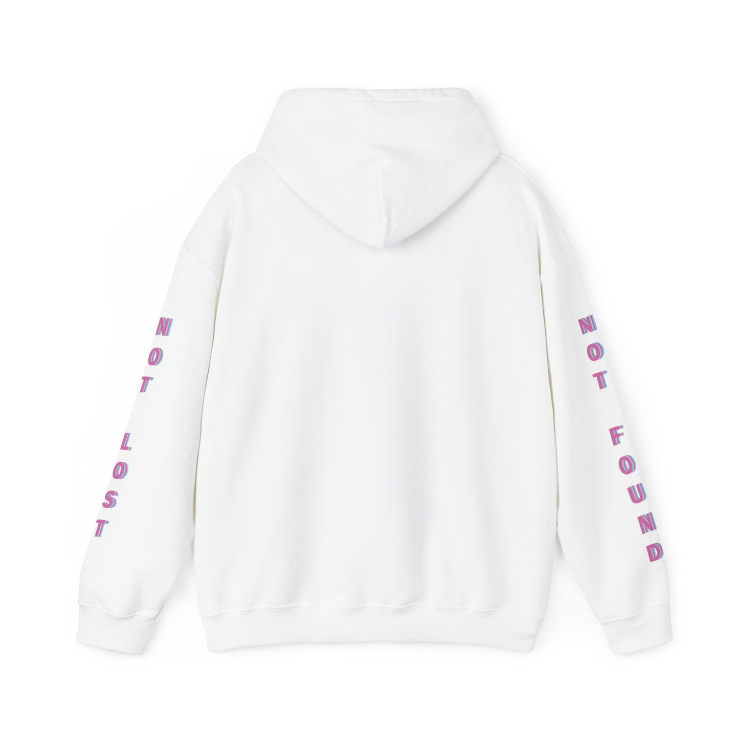 NOT LOST NOT FOUND Hoodie