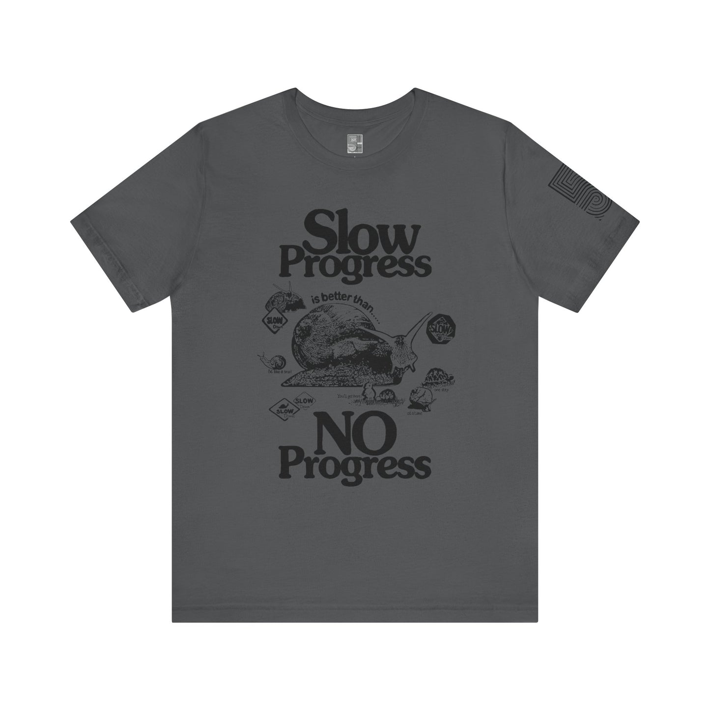Slow Progress No Progress Tee