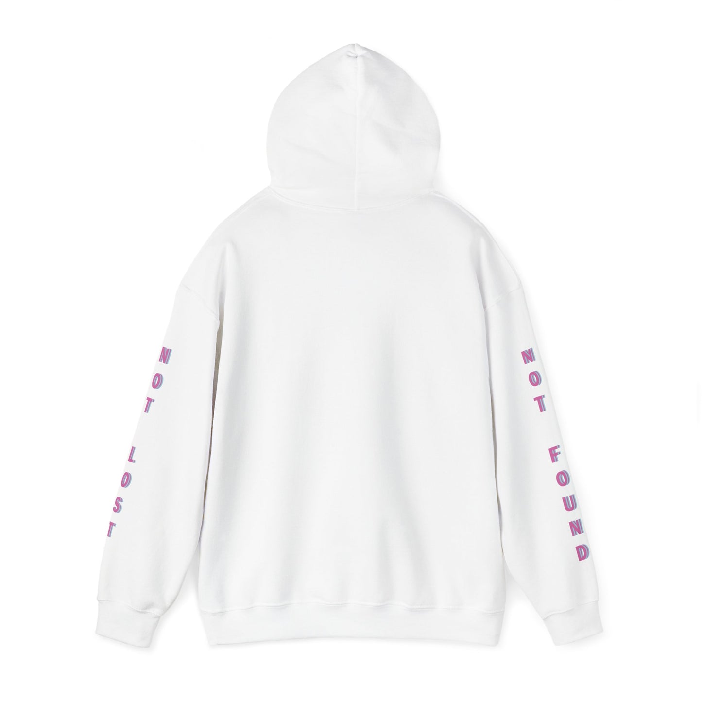 NOT LOST NOT FOUND Hoodie